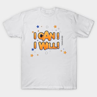 I can I will T-Shirt